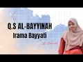 SURAH AL BAYYINAH IRAMA BAYYATI LILI RAHMAH SURAH AL BAYYINAH IRAMA BAYYATI LILI RAHMAH