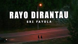 Sri Fayola - Rayo Di Rantau -  Lyric Musik - Lirik Minang Terbaru