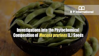Investigations into the Phytochemical Composition of Mucuna pruriens (L.) Seeds