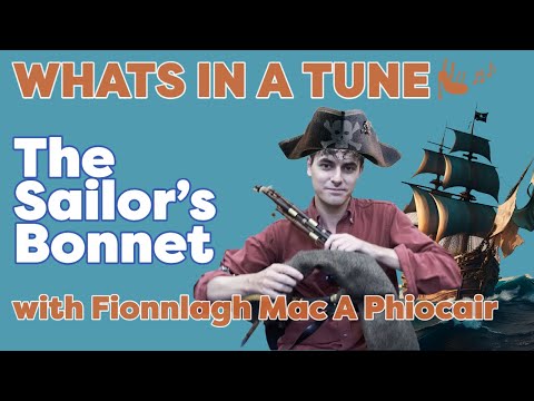 Whats in a Tune: The Sailors Bonnet