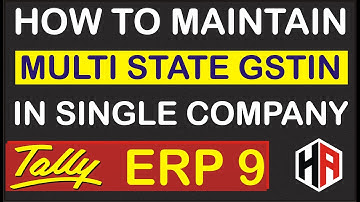 HOW TO MAINTAIN MULTI STATE GSTIN IN SINGLE COMPANY IN TALLY ERP 9 | TDL FOR TALLY | HETANSH ACADEMY