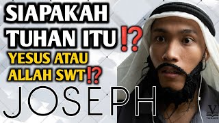 JOSEPH ALBERT MICHAEL‼️SIAPAKAH TUHAN, YESUS ATAU ALLAH SWT⁉️