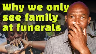 Why We Only See Family at Funerals