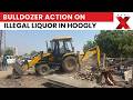 Massive Crackdown On Illegal Liquor In Hooghly With Bulldozer Action | NewsX