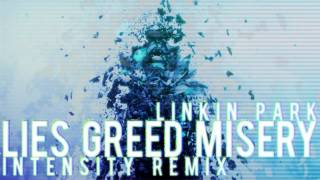 Linkin Park - LIES GREED MISERY (Intensity Remix) (DL Link in desc.)
