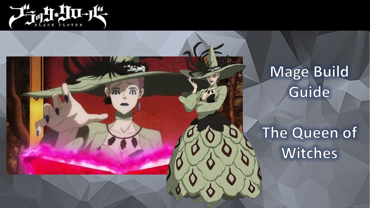 Black Clover Mobile Mage Build Guide Witch Queen YouTube