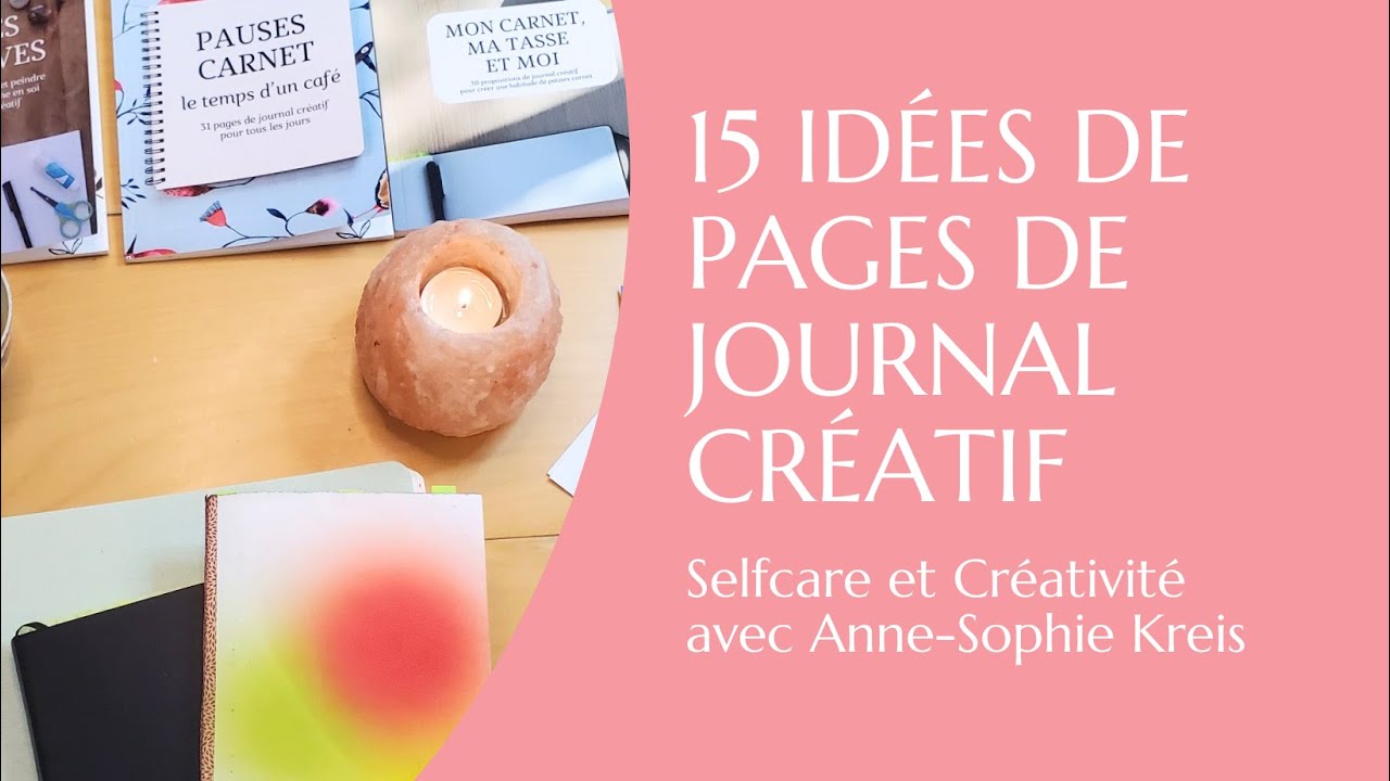 📒 Journal créatif : 15 idées simples de pages pour ton journal créatif (mai 2025)