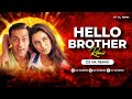 Hello brother  remix  dj vk remix  salman khan  ishq se kya lena aashiqui se kya lena