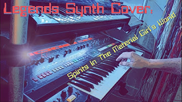 Legends Synth Cover: Spirits In The Material Girl