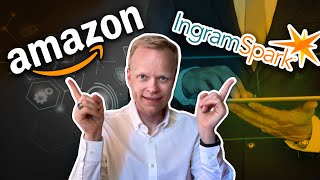 Amazon VS Ingram Spark (Epic Book Distribution Battle)