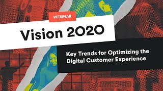 Key Trends for Optimizing the Digital Customer Experience