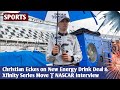 Interview on Xfinity Move and Sponsorship | Christian Eckes