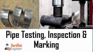 Pipe Inspection and Testing requirements.