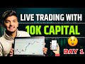 Live trading with 10k capital  day 1  stock market money  by prashant chaudhary