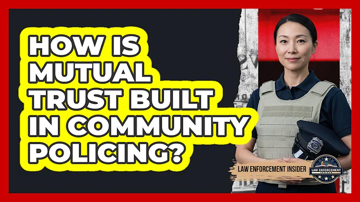 How Is Mutual Trust Built in Community Policing?