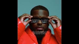 KEBLACK - BABABA ( lyrics officiel )