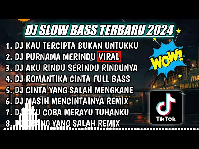 DJ SLOW FULL BASS TERBARU 2024 || DJ KAU TERCIPTA BUKAN UNTUKKU ♫ REMIX FULL ALBUM TERBARU 2024 class=