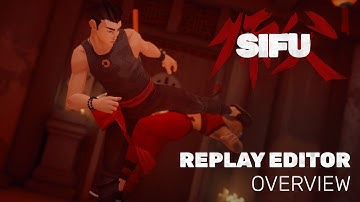 Sifu | Get Started with the Replay Editor