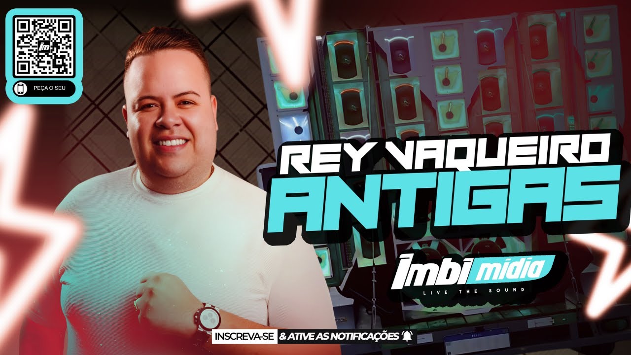 REY VAQUEIRO - ANTIGAS PRA PAREDÃO - IMBI MÍDIA