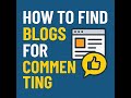 How to Find Blogs for Commenting - Gig Advisor