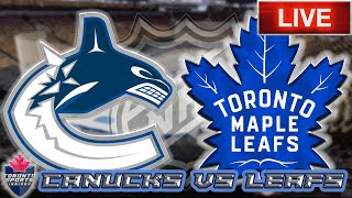 Vancouver Canucks vs Toronto Maple Leafs LIVE Stream Game Audio  | NHL LIVE Stream Gamecast & Chat