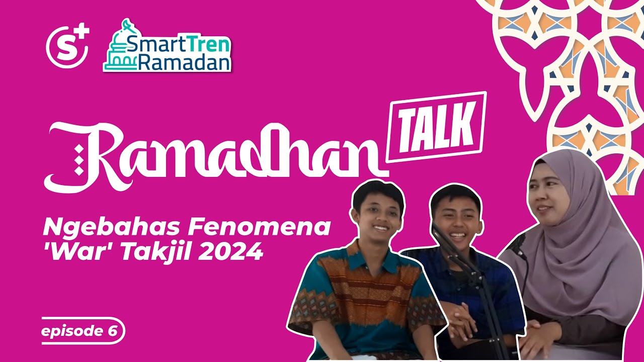 FENOMENA WAR TAKJIL | SmartTren Ramadhan