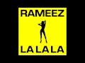 RAMEEZ -  La La La (Original Radio Edit) HQ