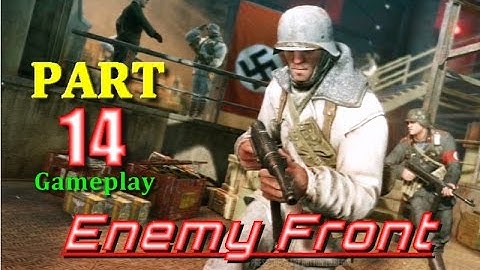 Enemy Front Walkthrough Gameplay Part 14 PS3 lets play playthrough   Live Commentary