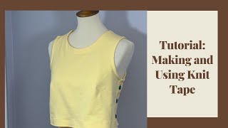 Tutorial: Making and Using Knit Tape