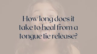 How long does it take to heal from a tongue tie release (frenectomy)? Healing A Cracked Tongue A Timeline