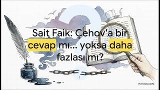 Sait Faik, Türkiyenin Çehovu Mu?