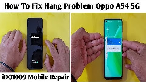 How To Fix Hang Problem Oppo A54 5G 100% Easy idq1009.official