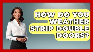 How Do You Weather Strip Double Doors? - Insects and Invaders