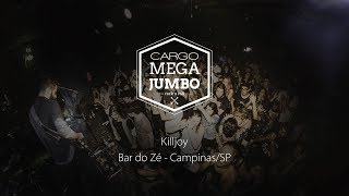 Cargo Mega Jumbo - Killjoy Live Bar Do Zé