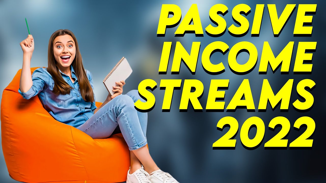 Easy Ways To Get Passive Income Streams In 2022 - FREE METHOD