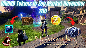 Neverwinter Mod 21 - REBINDING Possible? UNBIND Tokens in Zen Market November 11th Northside