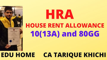 HRA Deduction||House Rent Allowance||10(13A) and 80GG||Income Tax Act|| CA TARIQUE KHICHI