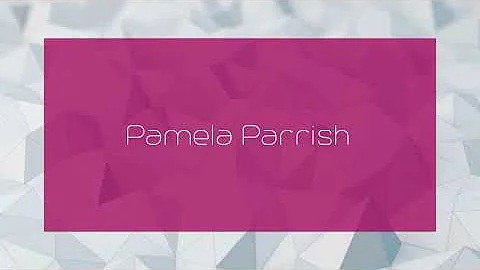 Pamela Parrish - appearance