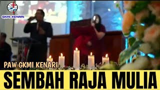 Download Lagu SEMBAH RAJA MULIA (MAJESTY) cover by PAW GKMI KENARI