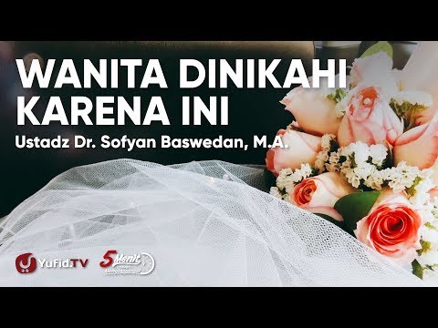 wanita-dinikahi-karena-ini---ustadz-dr.-sofyan-baswedan,-lc.,-m.a.