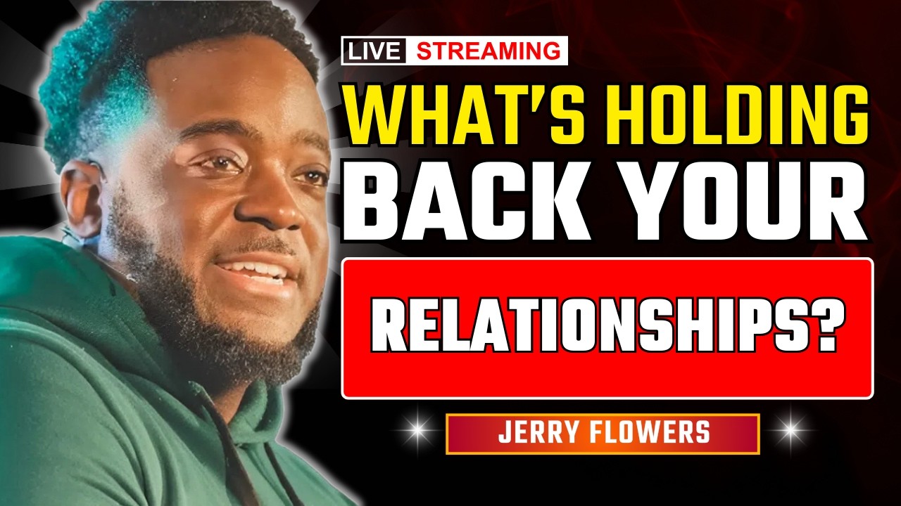 Why Your Relationships Keep Sinking: Discover the Hidden Reasons | Jerry Flowers