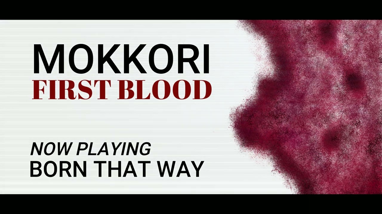 Mokkori - Born that way