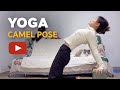 10 Minute Camel Pose Yoga Deep Back Stretch for Flexibility