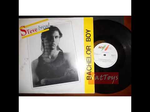 Steve Bread — Steve Bread - Bachelor Boy (Extended Version) 1989