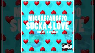 MICHAE7ANGE7O - SUCKA 4 LOVE
