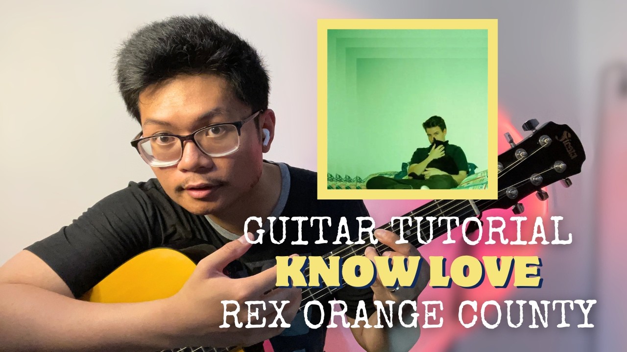 DETAILED Acoustic Guitar Tutorial on how to Play Know Love by Rex