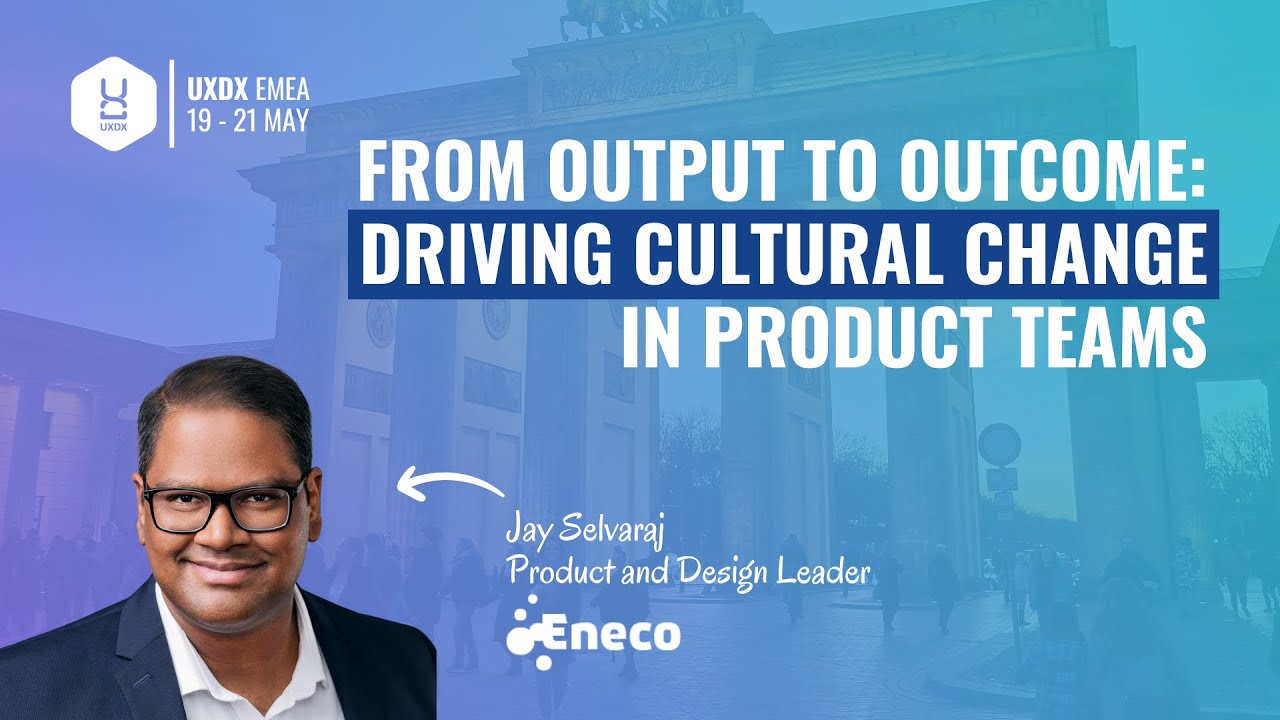 From Output to Outcome: Driving Cultural Change in Product Teams