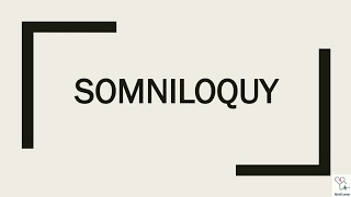 Somniloquy-Meaning Causes And Treatment