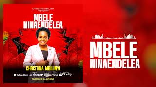 Christina Mbilinyi- Mbele Ninaendeleaofficial Audio