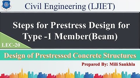 Lec-20_Steps for Prestress Design for Type -1 Member(Beam)  | Design of Prestressed Concrete